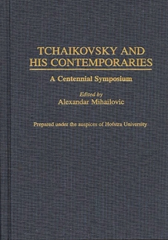 Hardcover Tchaikovsky and His Contemporaries: A Centennial Symposium Book