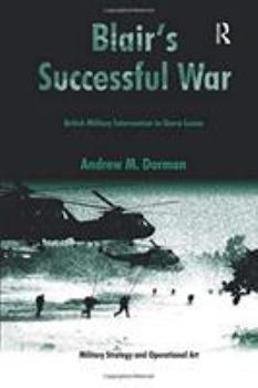 Paperback Blair's Successful War: British Military Intervention in Sierra Leone Book