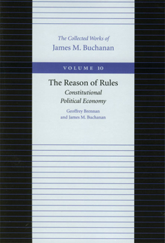Paperback The Reason of Rules: Constitutional Political Economy Book