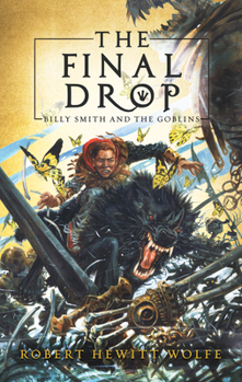 Hardcover The Final Drop: Billy Smith and the Goblins, Book 3 Book