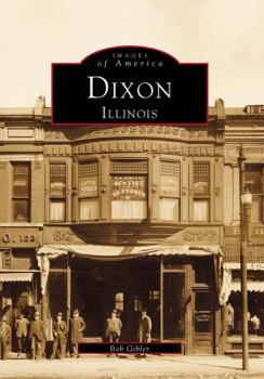 Dixon, Illinois - Book  of the Images of America: Illinois