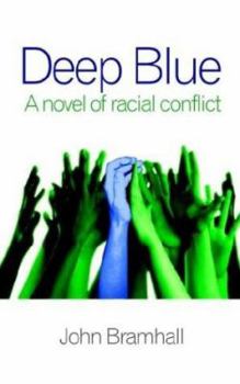 Deep Blue: A novel of racial conflict