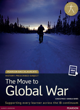 Paperback Pearson Baccalaureate History: The Move to Global War Bundle [With eBook] Book