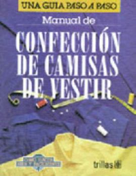 Paperback Manual De Confeccion De Camisas De Vestir (Spanish Edition) [Spanish] Book