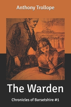 The Warden: Chronicles of Barsetshire #1