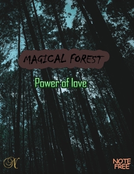 Paperback Magical Forest: Power of love with a challenge 8,5" x 11" size perfectly 100 PAGES Book