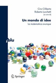 Paperback Un Mondo Di Idee: La Matematica Ovunque [Italian] Book