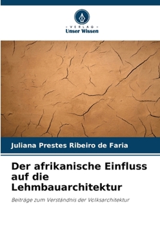 Paperback Der afrikanische Einfluss auf die Lehmbauarchitektur [German] Book