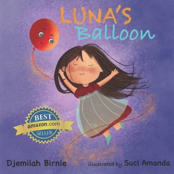 Paperback Luna's Balloon: A little book about the little things. Book