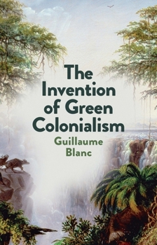 Paperback The Invention of Green Colonialism Book