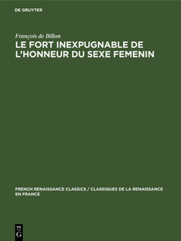 Hardcover Le Fort inexpugnable de l'honneur du sexe Femenin [French] Book