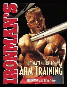Paperback Ironman's Ultimate Guide to Arm Training Book