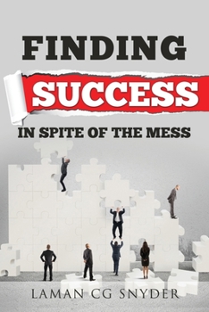 Paperback Finding Success In Spite of the Mess Book
