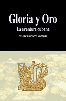 Paperback Gloria y oro: La aventura cubana [Spanish] Book