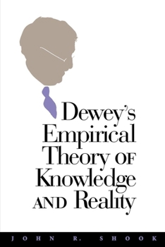 Hardcover Dewey's Empirical Theory of Knowledge and Reality Book