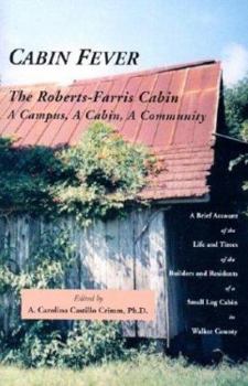 Paperback Cabin Fever: The Roberts-Farris Cabin Book