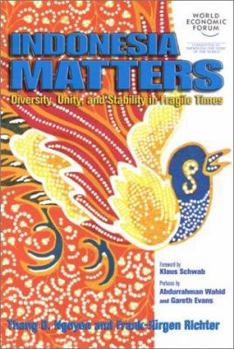 Paperback Indonesia Matters: Diversity, Unity and Stability in Fragile Times Book