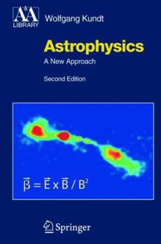 Hardcover Astrophysics: A New Approach Book