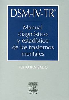 Paperback Dsm-IV-Tr. Manual Diagnóstico Y Estadístico de Los Trastornos Mentales - IV - Texto Revisado [Spanish] Book