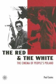 Paperback The Red and the White: The Cinema of People's Poland Book