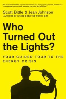 Paperback Who Turned Out the Lights?: Your Guided Tour to the Energy Crisis Book