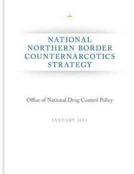 Paperback National Northern Border Counternarcotics Strategy Book