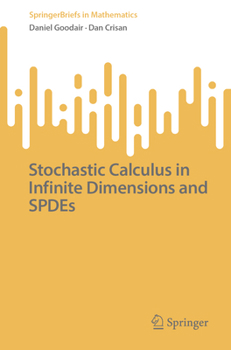 Stochastic Calculus in Infinite Dimensions and Spdes