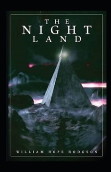 Paperback The Night Land Annotated Book