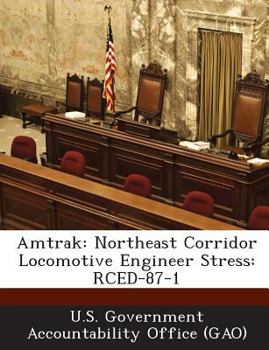 Paperback Amtrak: Northeast Corridor Locomotive Engineer Stress: Rced-87-1 Book
