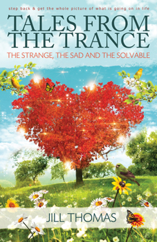 Paperback Tales from the Trance: The Strange, the Sad, and the Solvable Book