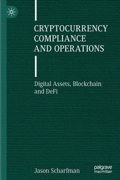 Paperback Cryptocurrency Compliance and Operations: Digital Assets, Blockchain and Defi Book