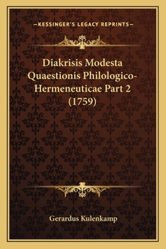 Paperback Diakrisis Modesta Quaestionis Philologico-Hermeneuticae Part 2 (1759) [Latin] Book