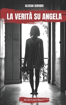 Paperback La Verità Su Angela: Di chi ti puoi fidare? [Italian] Book