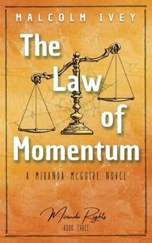 Paperback The Law of Momentum: A Miranda McGuire Novel Book