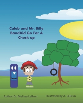 Paperback Caleb and Mr. Billy BandAid Go For A Check-up Book