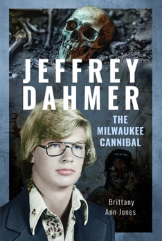 Hardcover Jeffrey Dahmer: The Milwaukee Cannibal Book