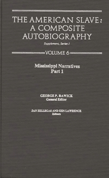 Hardcover The American Slave--Mississippi Narratives: Part 1, Supp. Ser. 1, Vol 6 Book