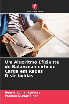 Paperback Um Algoritmo Eficiente de Balanceamento de Carga em Redes Distribuídas [Portuguese] Book