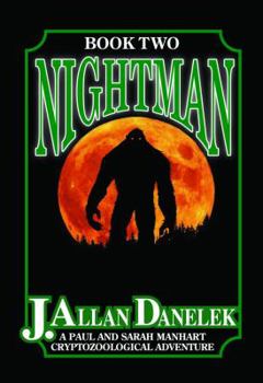 Nightman - Book #2 of the A Paul and Sarah Manhart Cryptozoological Adventure