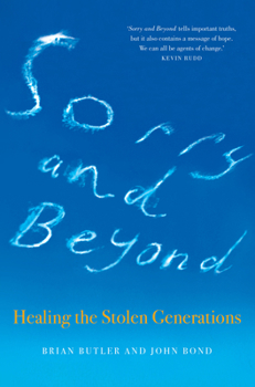 Paperback Sorry and Beyond: Healing the Stolen Generations Book