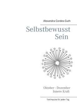 Paperback Selbstbewusst Sein - Innere Kraft: Band 4 [German] Book