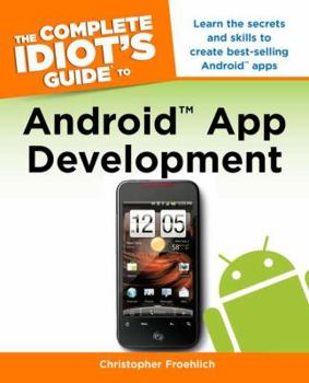 Paperback The Complete Idiot's Guide to Android App Development Book