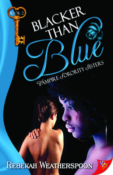 Paperback Blacker Than Blue: Vampire Sorority Sisters Book 2 Book