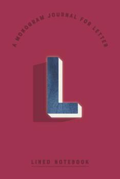 A Monogram Journal for Letter L Lined Notebook: Indigo Blue Watercolor Initial L Monogrammed Notepad | Crimson Red Cover (Modern Navy Monogram Journals)