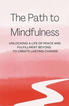 Paperback The Path to Mindfulness Book