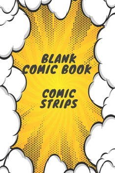 Paperback Blank Comic Book Comic strips: Blank Comic Book Comic strips Lovers / Write and Draw Your Own Comics Comic strips Gift, Variety of Templates for Crea Book