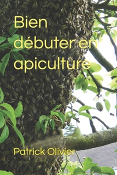 Paperback Bien débuter en apiculture [French] Book