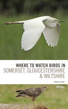 Paperback Where to Watch Birds in Somerset, Gloucestershire and Wiltshire Book