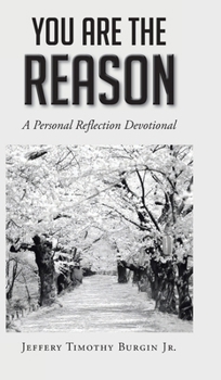 Hardcover You Are the Reason: A Personal Reflection Devotional Book
