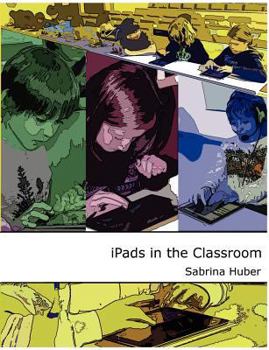 iPads in the Classroom: A Development of a Taxonomy for the Use of Tablets in Schools